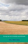 Op weg naar een christelijke psychotherapie - Drs. Wim Jurg - 9789461939067