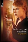 Jacht naar de waarheid - Kay Thomas - 9789461992956