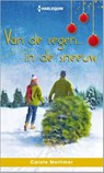 Van de regen in de sneeuw - Carole Mortimer - 9789461997098