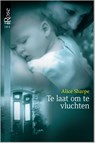 Te laat om te vluchten - Alice Sharpe - 9789461999764