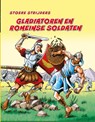 Gladiatoren en Romeinse soldaten - Stoere strijders - Charlotte Guillain - 9789462020290