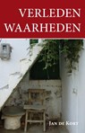 Verleden waarheden - Jan de Kort - 9789462033016