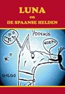Luna en de Spaanse helden - Kyte - 9789462039049