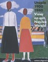Utopia 1900-1940 - Judit Bozsan ; Gregor Langfeld ; Christina Lodder - 9789462081017