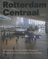 Rotterdam centraal - Ben Maandag - 9789462081208