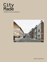 City Made - Bram Aerts ; Nina Rappaport ; Job Floris ; Mark Brearley ; Filip Van de Voorde - 9789462084582