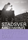 Stadsvernieuwing in Rotterdam - Ben Maandag - 9789462085350