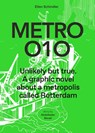 Metro 010 - Ellen Schindler ; Abdelkader Benali ; Michelle Provoost ; Han van der Horst - 9789462088047
