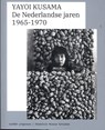 Yayoi Kusama - Catrien Schreuder ; Mattijs Visser - 9789462088054