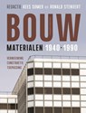 Bouwmaterialen 1940-1990 - Kees Somer ; Ronald Stenvert - 9789462088429