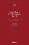 Fact Finding in Civil Proceedings Part II - Judge C.J.-A Seinen ; Mr. Drs. E.M. Snijders ; Prof. Dr. C. Gomille ; Mr. A.M. Van Aerde ; Prof. Mr. Dr. G. De Groot ; Prof. Dr. W. Vandenbussche ; Mr. I.M.A. Lintel ; Prof. Dr. F. Rouvière ; Prof. Mr. Y.E. Schuurmans - 9789462121362