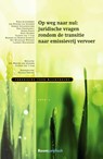 Op weg naar nul: juridische vragen rondom de transitie naar emissievrij vervoer - Niels Achterberg ; Laurens Westendorp ; Jan Reinier van Angeren ; Gerben Geilenkirchen ; Erik Groenewolt ; Tjebbe Harte ; Hans Hilbers ; Valérie van ’t Lam ; Marieke du Manoir-Schutte ; Rut Molenaar-Wingens - 9789462127050