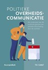Politieke overheidscommunicatie - Tjebbe Geldof - 9789462127517