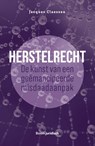 Herstelrecht: de kunst van een geëmancipeerde misdaadaanpak - Jacques Claessen - 9789462127593