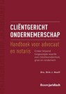 Cliëntgericht ondernemerschap: handboek voor advocaat en notaris - Dirk J. Heuff - 9789462128354