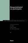 Burgerinitiatief en participatie - Dorien Bakker ; Esmée Driessen ; Meike Pakkert ; Jelmer Ypinga - 9789462128743