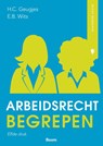 Arbeidsrecht begrepen - H.C. Geugjes ; E.B. Wits - 9789462128958