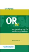 OR en vernieuwing van de medezeggenschap - Marianne van der Pol - 9789462150287