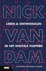 Leren en ontwikkelen in het digitale tijdperk - Nick Van Dam - 9789462156760