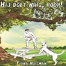 Hij doet niks, hoor! - Fiona Huisman - 9789462173354