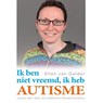 Ik ben niet vreemd, ik heb autisme - Ellen van Gelder - 9789462173620