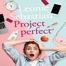 Project perfect - Leonie Sebastian - 9789462174146