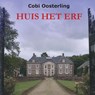 Huis het erf - Cobi Oosterling - 9789462179578