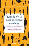 Kets de Vries over executive coaching - Manfred F.R. Kets de Vries - 9789462201613
