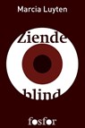 Ziende blind - Marcia Luyten - 9789462250130
