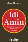 Idi Amin - Marc Broere - 9789462250154