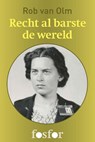 Recht al barste de wereld - Rob van Olm - 9789462250482