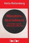 Meesters, marodeurs - Hella Rottenberg - 9789462250956