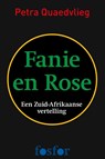 Fanie en Rose - Petra Quaedvlieg - 9789462251502