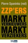Zzp'ers: marktvernieuwers of marktverziekers? -  - 9789462251557