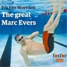 The great Marc Evers - Ivo van Woerden - 9789462251625