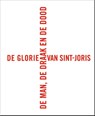 De man, de draak en de dood - Laurent Busine ; Manfred Sellink - 9789462300743