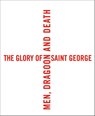 Saint George - Laurent Busine ; Manfred Sellink - 9789462300767