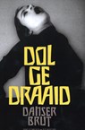 Dolgedraaid - Dancer Brut -  - 9789462302563