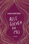 Alle golven in mij - Uwe Porters - 9789462347779
