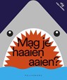 Mag je haaien aaien? - Katrijn De Wit - 9789462348554