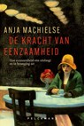 De kracht van eenzaamheid - Anja Machielse - 9789462349902