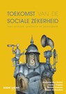 Toekomst van de sociale zekerheid - Nicolette van Gestel ; Emmie Vossen ; Shirley Oomens ; David Hollanders - 9789462360068