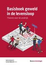 Basisboek geweld in de levensloop - Janine Janssen ; Catrien Bijleveld - 9789462360747