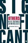 Significant others in de culturele criminologie - Marc Schuilenburg ; Dina Siegel - 9789462361522