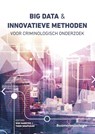 Big data en innovatieve methoden voor criminologisch onderzoek - Wim Hardyns ; Thom Snaphaan - 9789462361584
