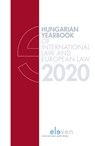 Hungarian Yearbook of International and European Law 2020 - Marcel Szabó ; Laura Gyeney ; Petra Lea Láncos - 9789462361614