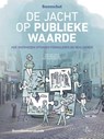 De jacht op publieke waarde - Roeland Stolk ; Henk Wesseling ; Pepijn van der Beek - 9789462362444
