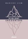 Violent Encounters - Marieke Liem - 9789462362888