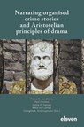 Narrating organised crime stories and Aristotelian principles of drama - Petrus C. van Duyne ; Paul Larsson ; Jackie H. Harvey ; Klaus von Lampe ; Georgios A. Antonopoulos - 9789462363045