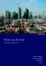 Visies op de stad - Gert-Jan Hospers ; Rianne van Melik ; Huib Ernste - 9789462365605